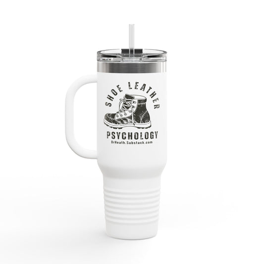 Shoe Leather Psychology Journey Insulated Travel Mug, 40oz – Motivational Drinkware for On-the-Go