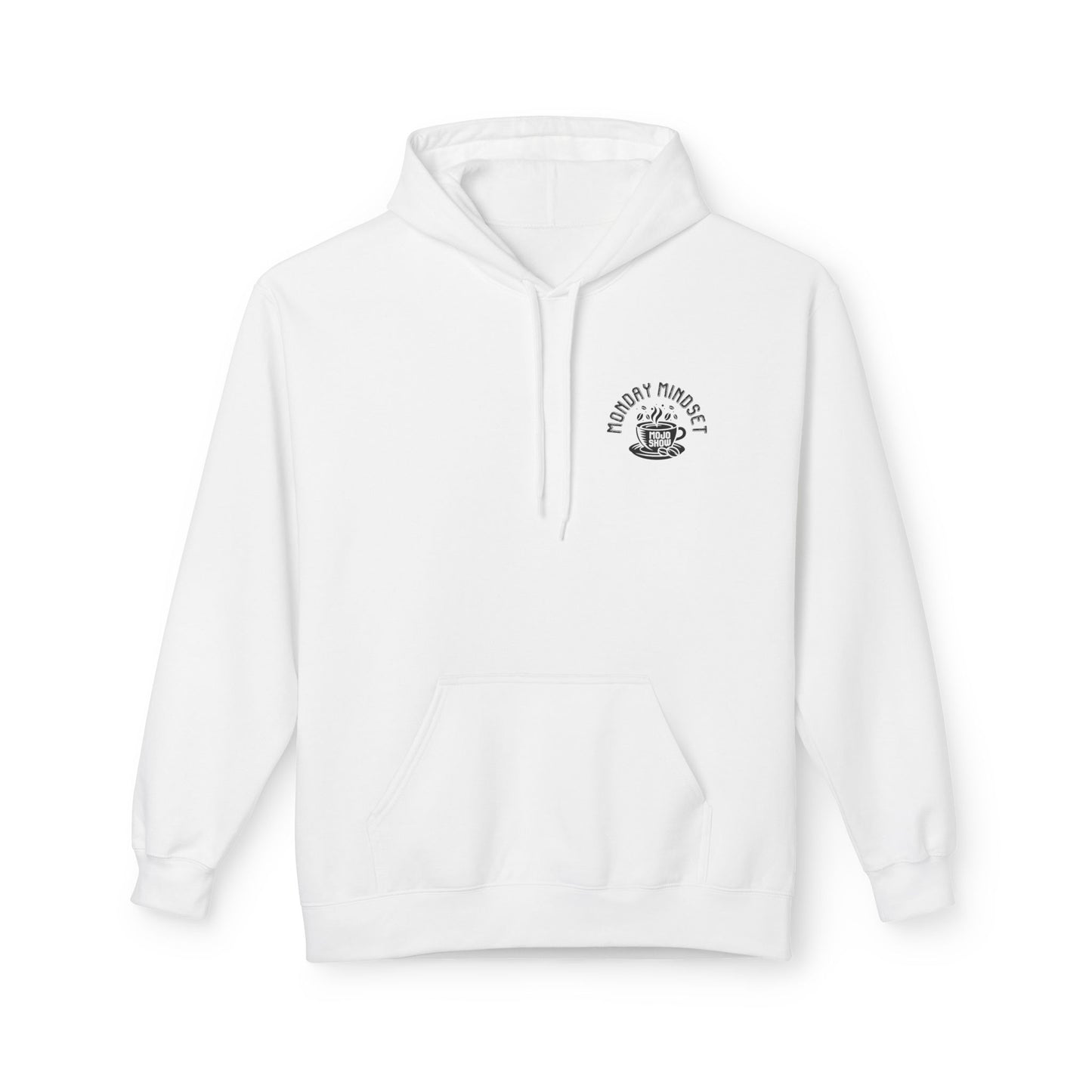 Monday Mindset Mojo Show Fleece Hoodie - Unisex Softstyle for Comfort & Motivation