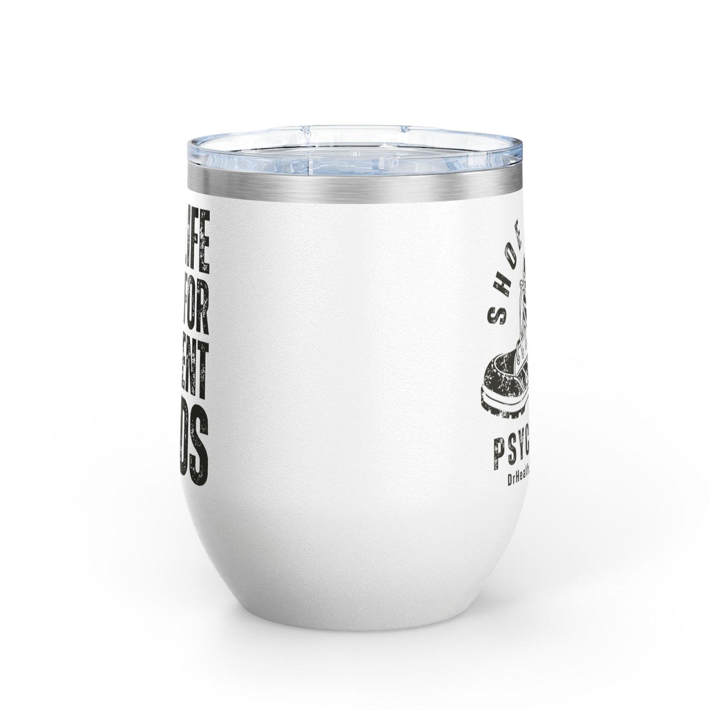 Shoe Leather Psychology Wine Tumbler - 12oz Insulated Cup for Adventure Lovers