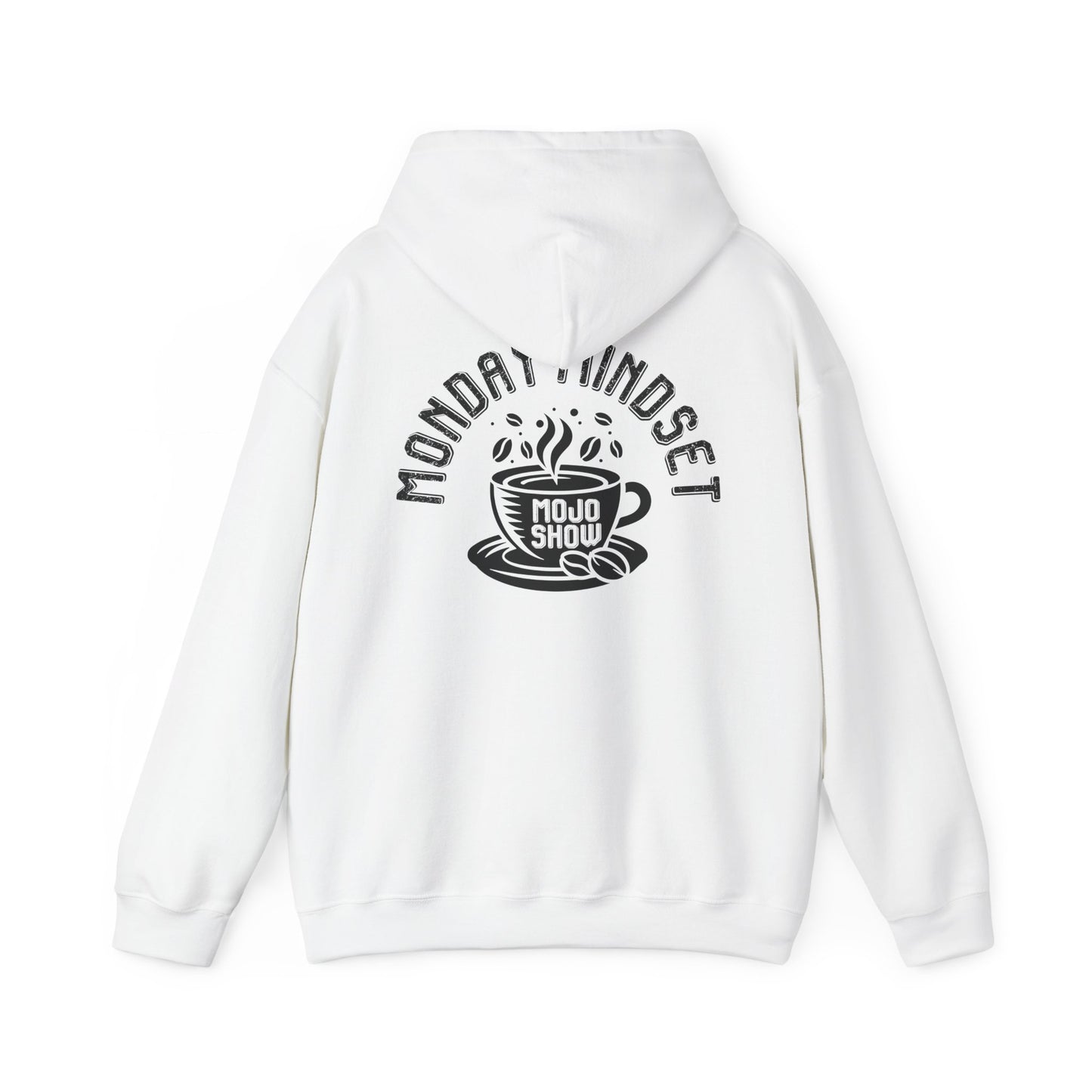 Monday Mindset Mojo Show Hoodie - Cozy Unisex Sweatshirt for Coffee Lovers