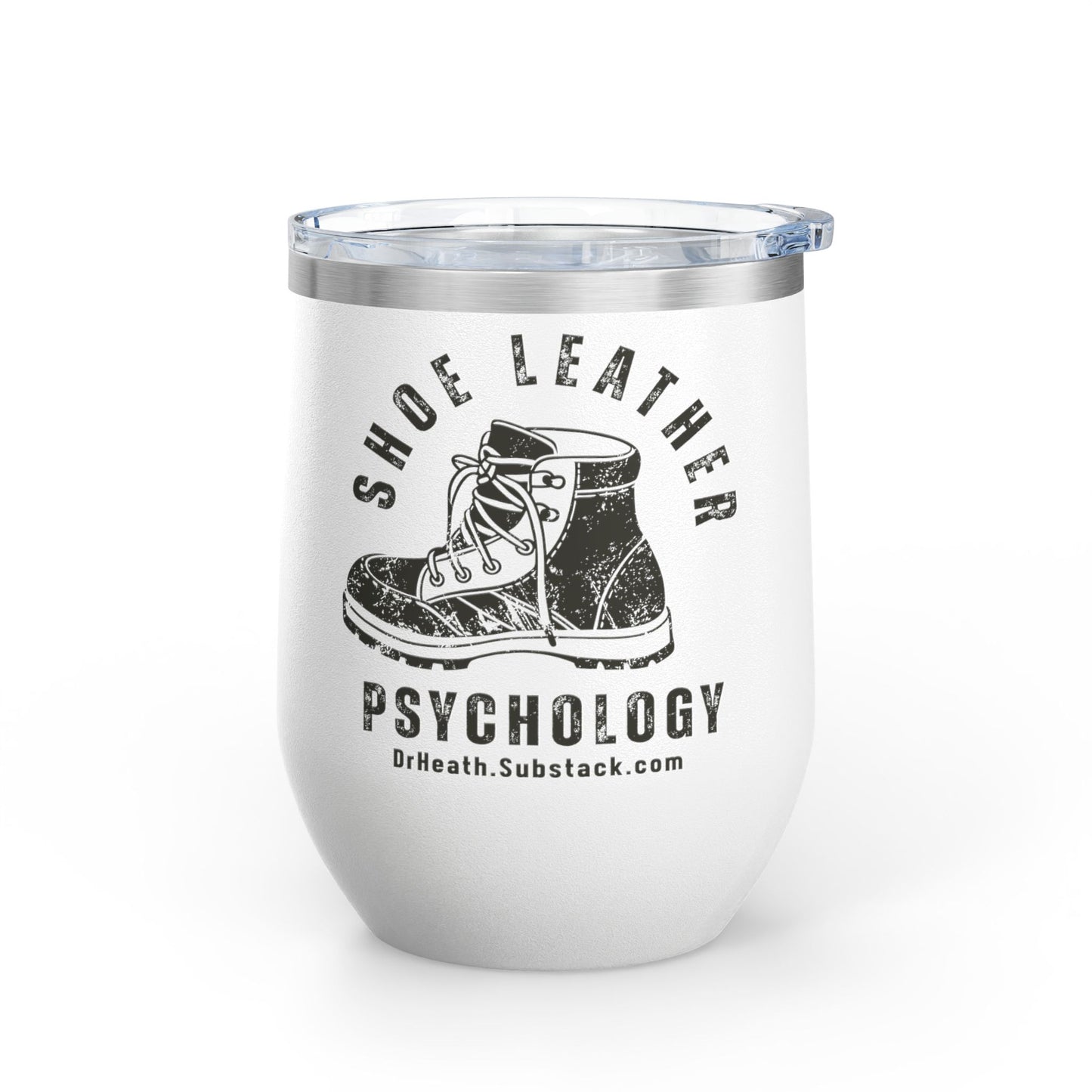 Shoe Leather Psychology Wine Tumbler - 12oz Insulated Cup for Adventure Lovers