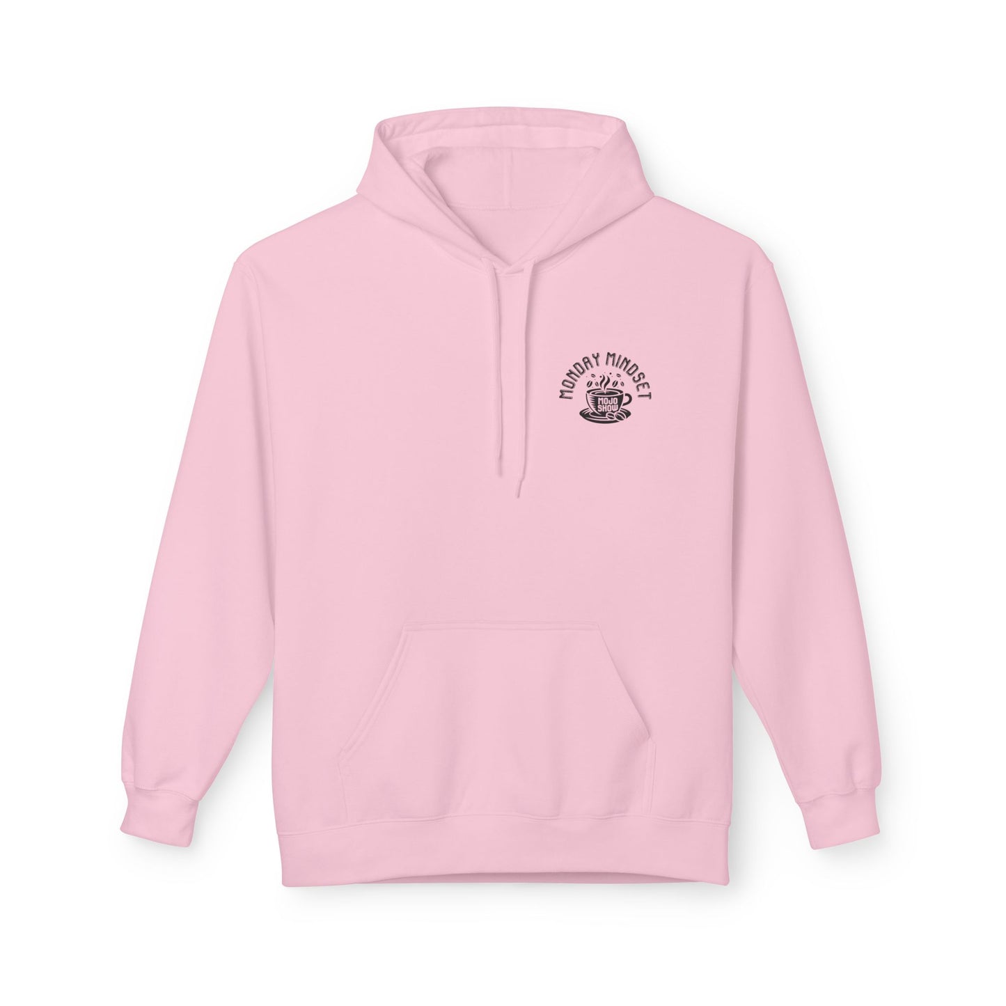 Monday Mindset Mojo Show Fleece Hoodie - Unisex Softstyle for Comfort & Motivation