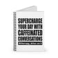 Supercharge your Day Spiral Notebook