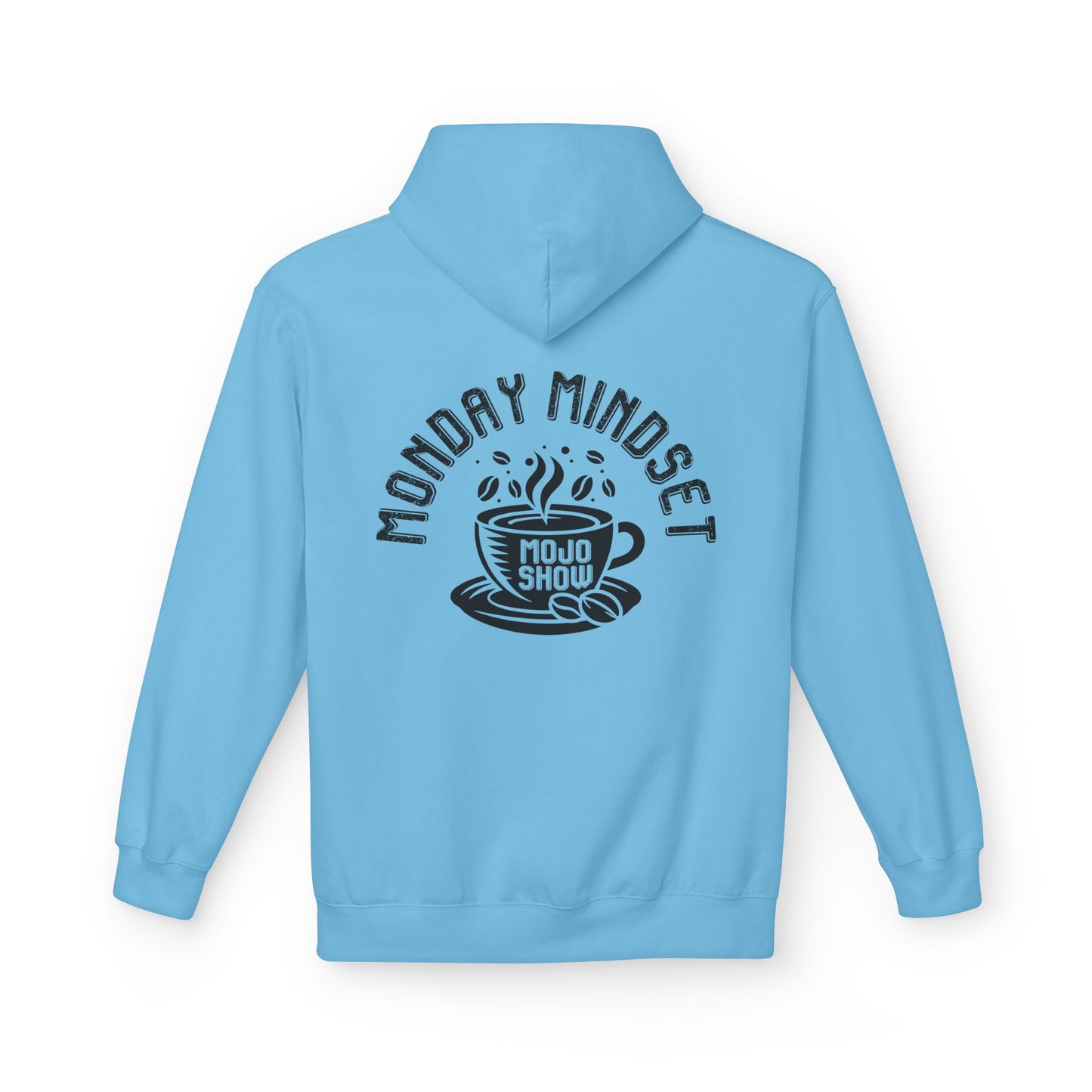 Monday Mindset Mojo Show Fleece Hoodie - Unisex Softstyle for Comfort & Motivation
