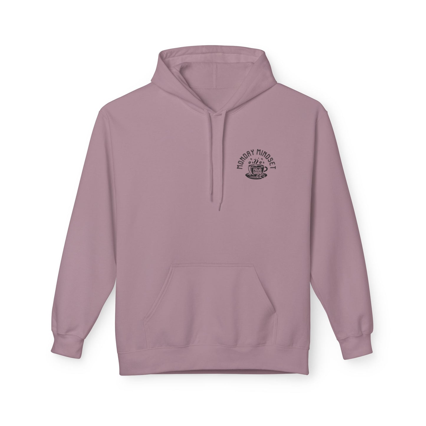 Monday Mindset Mojo Show Fleece Hoodie - Unisex Softstyle for Comfort & Motivation
