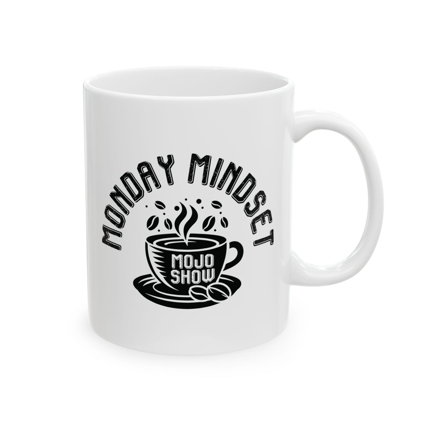 Monday Mindset Mojo Show Ceramic Mug