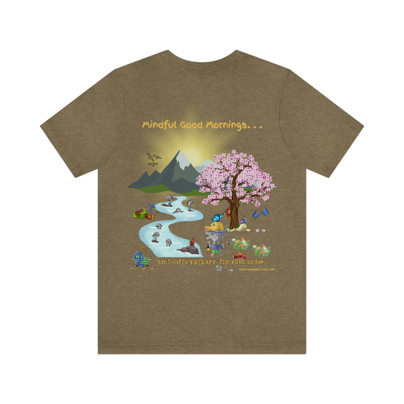 TherapyBites™ Spring Mindfulness Good Mornings T-Shirt