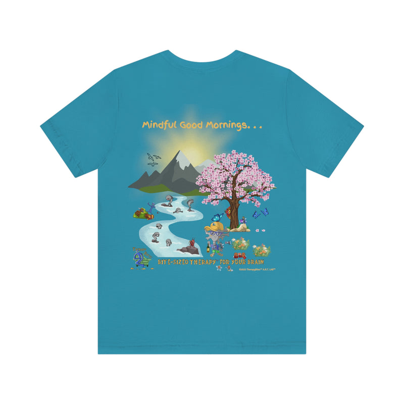 TherapyBites™ Spring Mindfulness Good Mornings T-Shirt