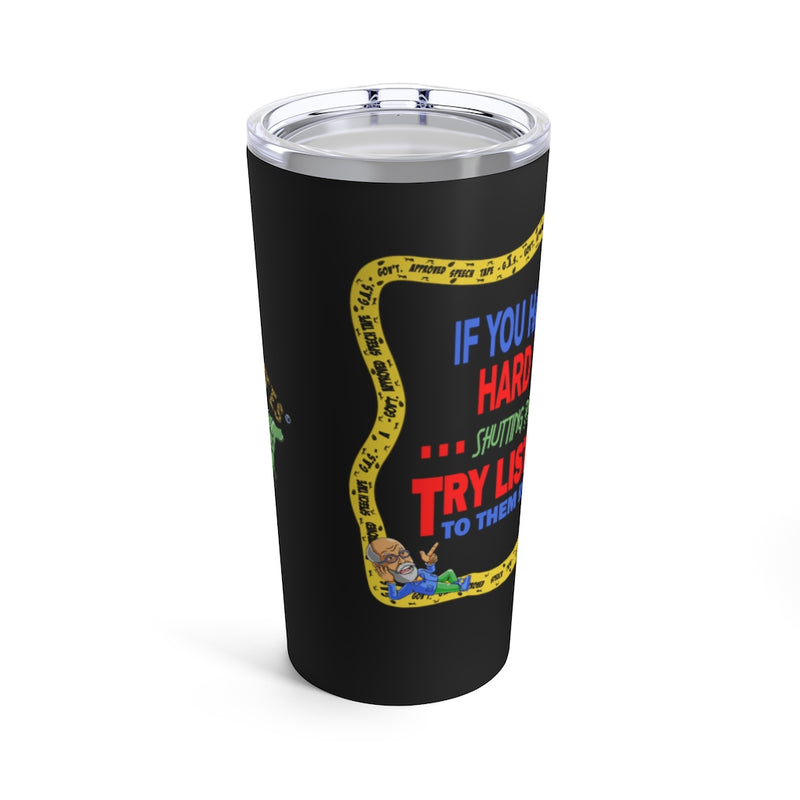 Try Listening! Tumbler 20oz