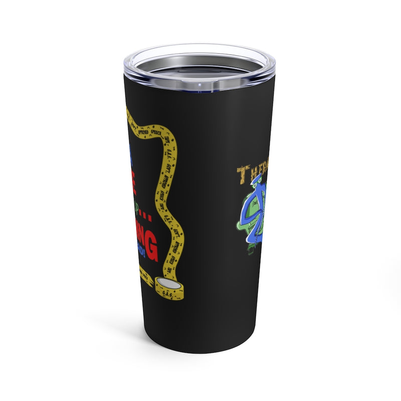 Try Listening! Tumbler 20oz