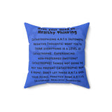 Catastrophizing A.N.T. Polyester Square Pillow